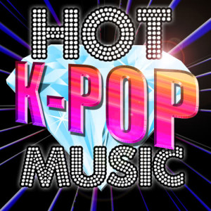 K-Pop Nation的專輯Hot K-Pop Music