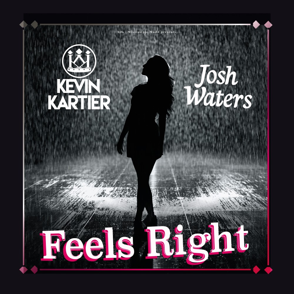 Feels Right (feat. Josh Waters) (Explicit)