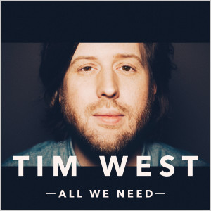 Tim West的專輯All We Need