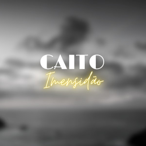 Caito的專輯Imensidão