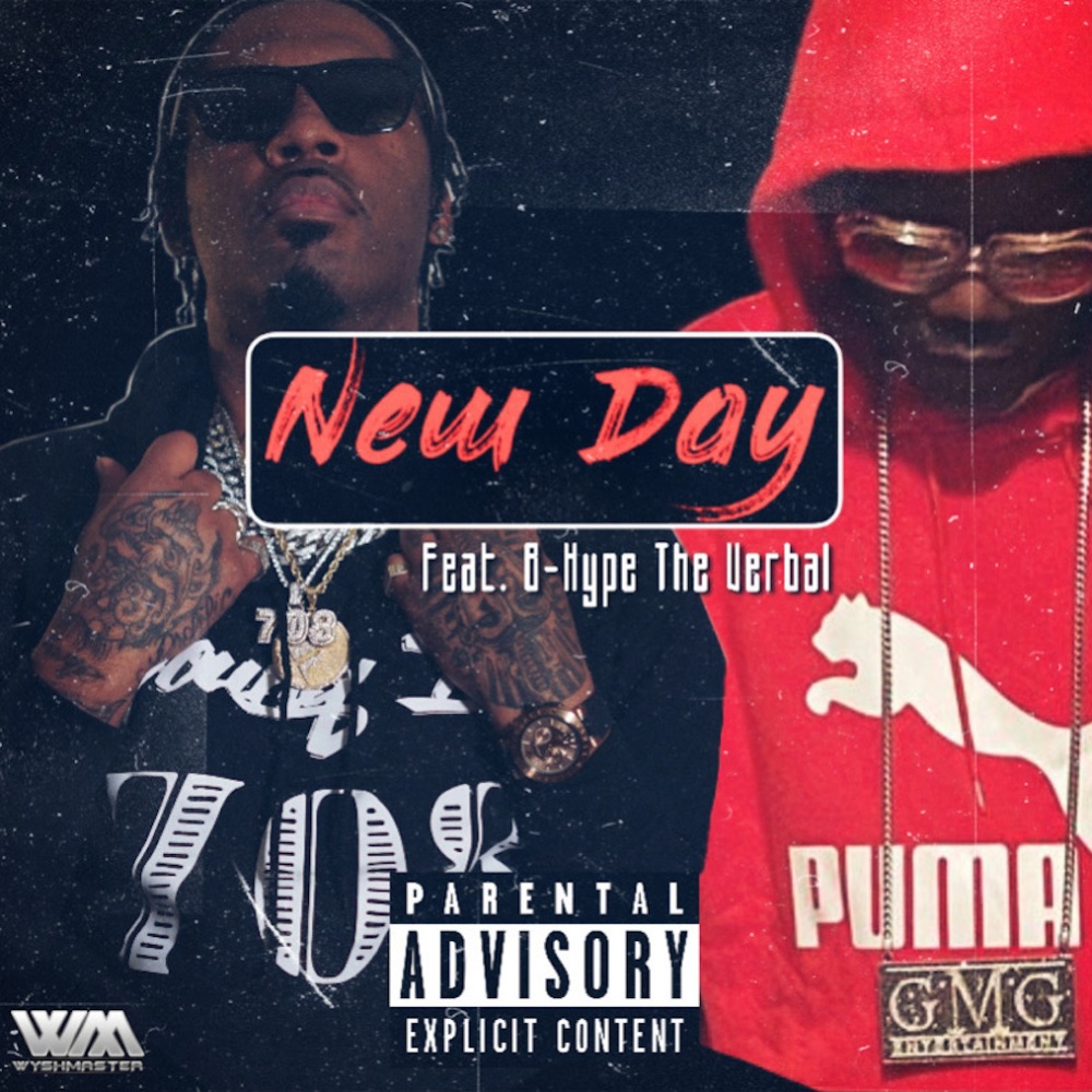 New Day (feat. B Hype TheVerbal) (Explicit)