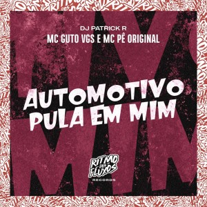 Dengarkan Automotivo Pula em Mim (Explicit) lagu dari MC GUTO VGS dengan lirik