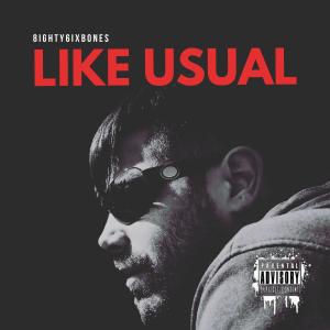 Album Like Usual (Explicit) oleh 8ighty6ixBones