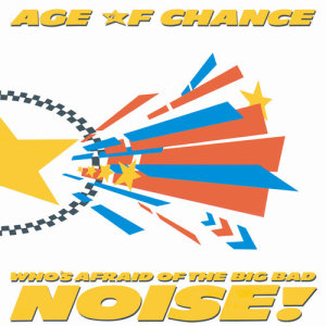 ดาวน์โหลดและฟังเพลง Who's Afraid Of The Big Bad Noise (Dance Power Mix) พร้อมเนื้อเพลงจาก Age Of Chance