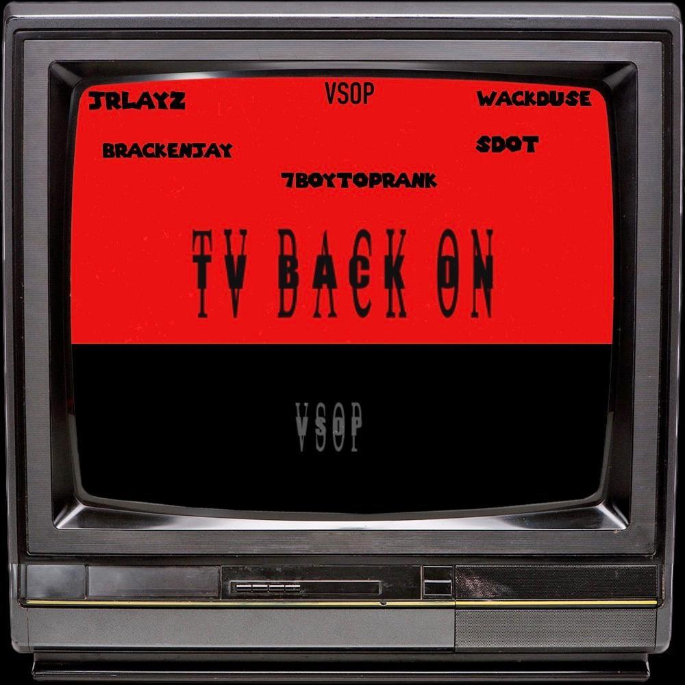 tv back on (feat. brackenjay, 7boy, sdot & wack duse) (Explicit)