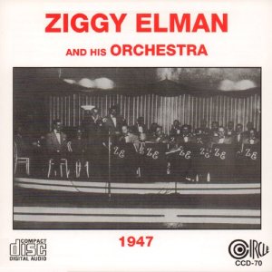 อัลบัม 1947 ศิลปิน Ziggy Elman and His Orchestra