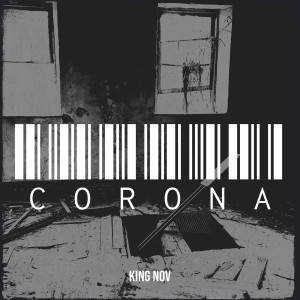 Listen to Corona (Explicit) song with lyrics from KING NOV