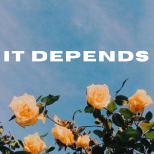 Dengarkan It Depends lagu dari Morgan Lovelace dengan lirik