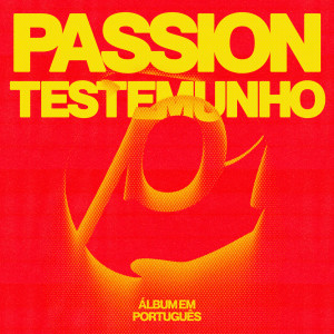 Passion的專輯Testemunho