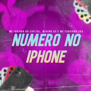 收聽MC Iguinho da Capital的Numero no Iphone歌詞歌曲