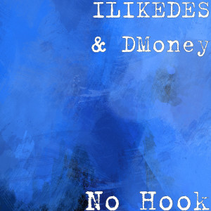 ดาวน์โหลดและฟังเพลง No Hook (Explicit) พร้อมเนื้อเพลงจาก ILIKEDES