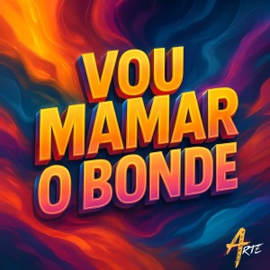 Listen to Vou Mamar O Bonde (Explicit) song with lyrics from DJ NICO 011