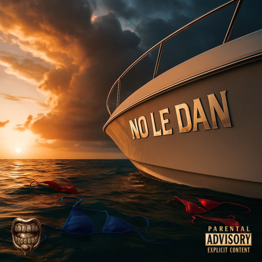 No Le Dan (Explicit)
