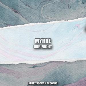 收聽Myhre的Our Night歌詞歌曲