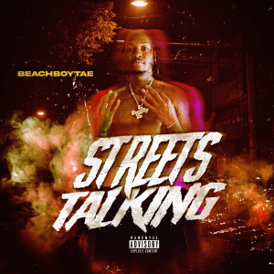 Album Streets Talking (Explicit) from BeachBoyTae