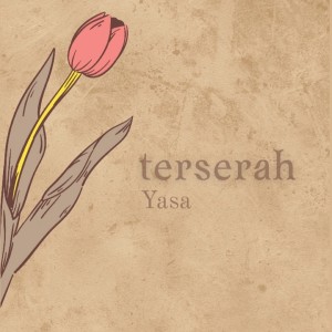 Album TERSERAH from Yasa