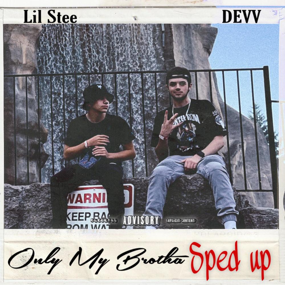 Only My Brotha (feat. Lil Stee) (SPED UP) (Explicit)