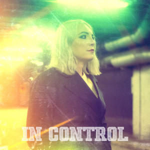 ดาวน์โหลดและฟังเพลง In Control พร้อมเนื้อเพลงจาก Alice Efe