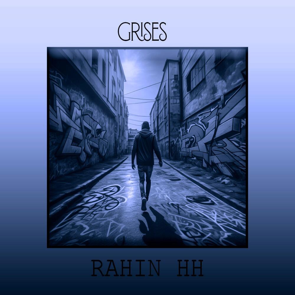 GRISES (feat. RAHIN HH) (Explicit)