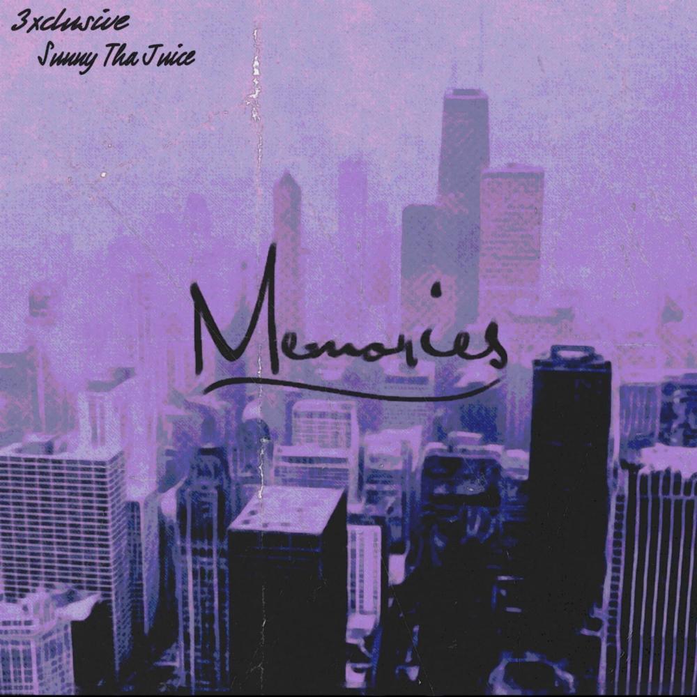 Memories (feat. Sunny Tha Juice) (Explicit)
