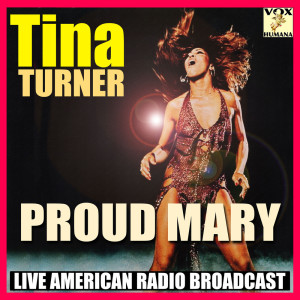 Tina Turner的專輯Proud Mary (Live)