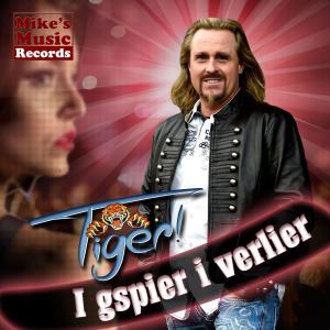 Listen to I gspier i verlier song with lyrics from Tiger