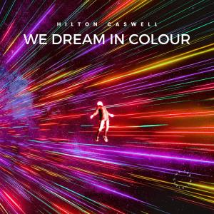 Hilton Caswell的專輯We Dream In Colour (Radio Edit)