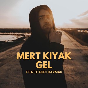 ดาวน์โหลดและฟังเพลง Gel พร้อมเนื้อเพลงจาก Mert Kıyak