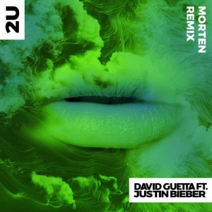 收聽David Guetta的2U (feat. Justin Bieber) (MORTEN Remix)歌詞歌曲