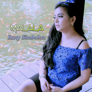 Listen to Malala song with lyrics from Rani Simbolon