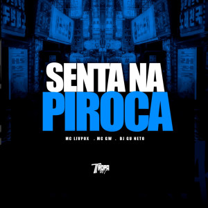 收听MC GW的Senta na piroca (Explicit)歌词歌曲