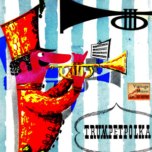 收聽Bror Kalle Y Su Orquesta的Trumpet Polka歌詞歌曲
