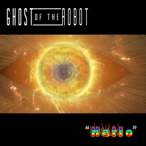 Ghost of the Robot的專輯Hello