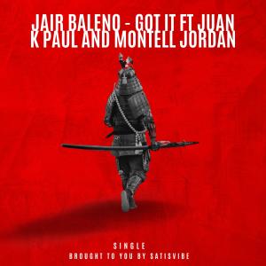 อัลบัม Got it (feat. Montell Jordan) ศิลปิน Jair Baleno