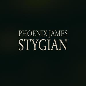 收聽Phoenix James的STYGIAN (Explicit)歌詞歌曲