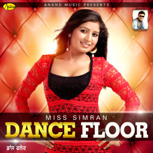 Listen to Dance Floor song with lyrics from Miss Simran