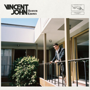 Listen to Heaven Knows song with lyrics from Vincent John