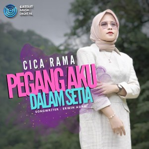 Listen to Pegang Aku Dalam Setia song with lyrics from Cica Rama