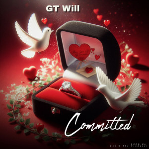 收听GT Will的Committed (Explicit)歌词歌曲