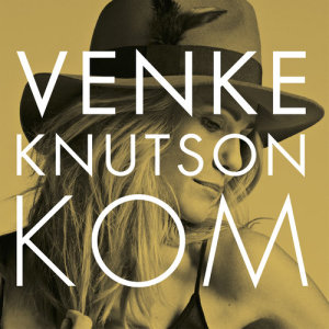Venke Knutson的專輯Kom
