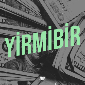 Yirmibir (Freestyle) (Explicit) dari Arin