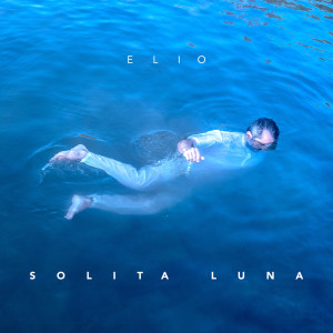 Album SOLITA LUNA from Elio