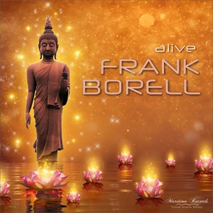 ดาวน์โหลดและฟังเพลง Alive พร้อมเนื้อเพลงจาก Frank Borell