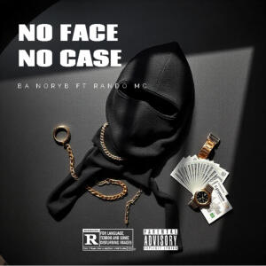 收聽BA NORYB的No face No case (Explicit)歌詞歌曲