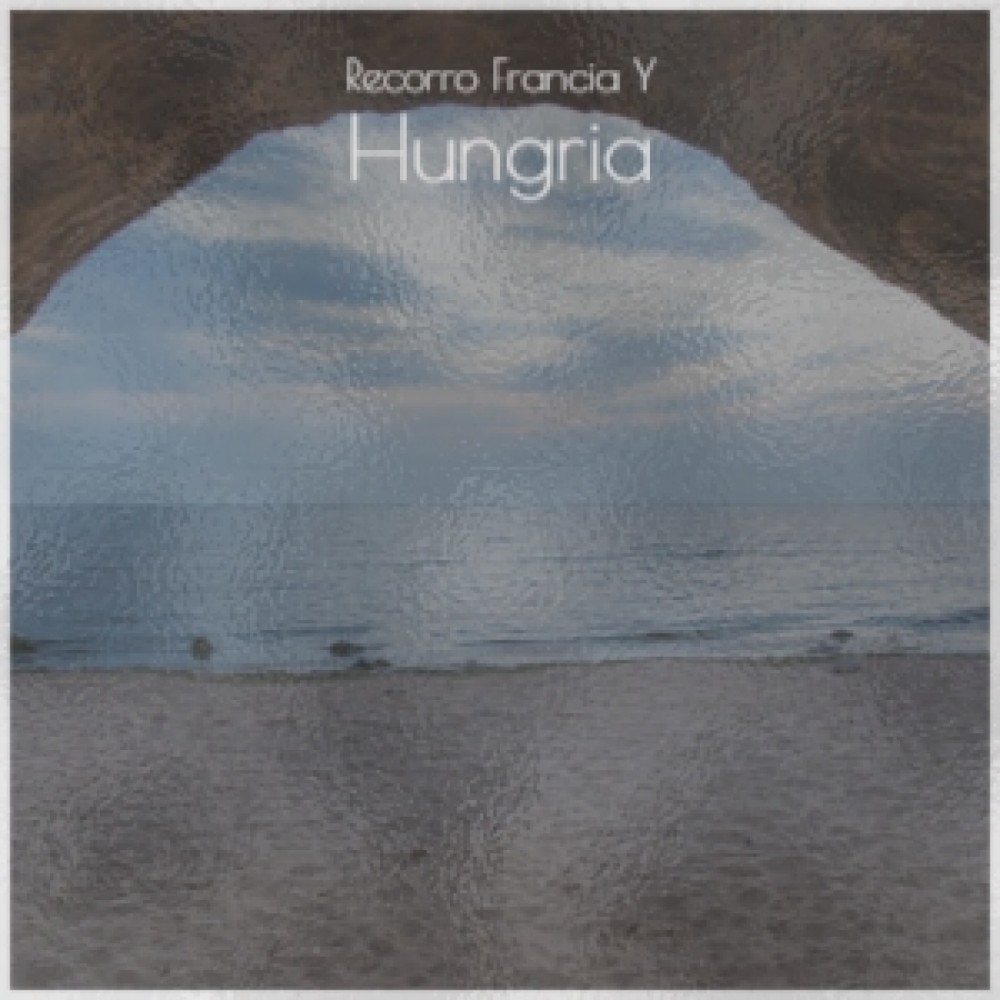 Recorro Francia Y Hungria
