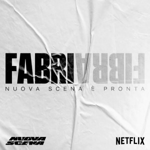 Fabri Fibra的專輯Nuova Scena è Pronta (From the Netflix Rap Show “Nuova Scena”)