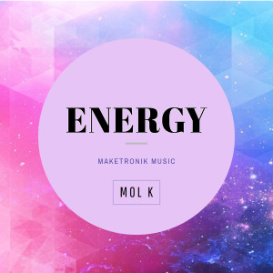 Dengarkan lagu Energy nyanyian MOL K dengan lirik