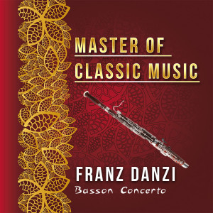 Album Master of Classic Music, Franz Danzi - Bassoon Concerto No.2 from Concerto Amsterdam