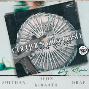 ดาวน์โหลดและฟังเพลง Cheques Alla Cash (feat. Ki - Raath & Sulthan) (dirty mix|Explicit) พร้อมเนื้อเพลงจาก Bando B