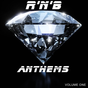 R 'N' B Anthems, Volume One
